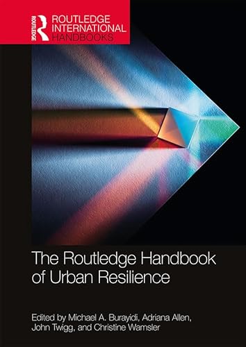 Preisvergleich Produktbild The Routledge Handbook of Urban Resilience (Routledge International Handbooks)