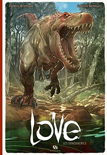 LOVE T04 LES DINOSAURES [French] 2359108611 Book Cover