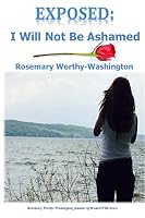 Exposed: I Will Not Be Ashamed 0692519661 Book Cover