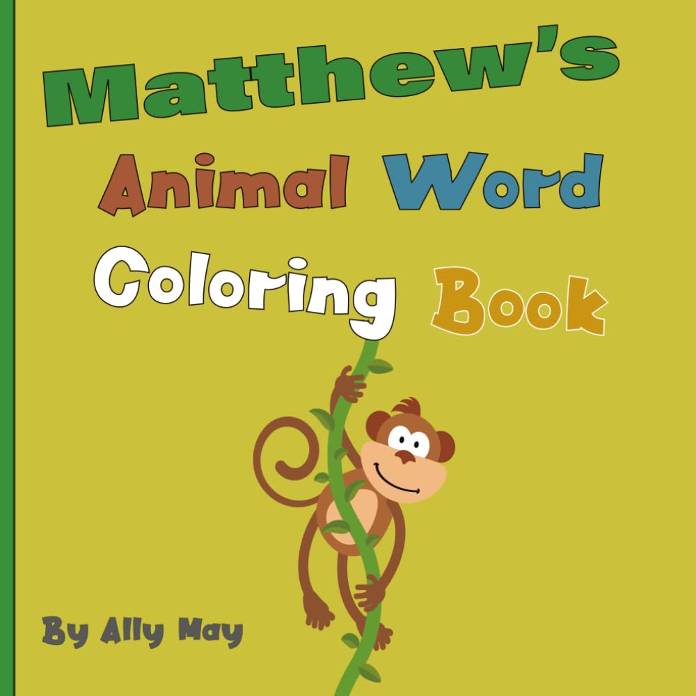 Matthew's Animal Word Coloring Book: Learn Animal Names for Toddlers & Preschool Kids
