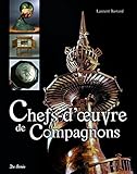 chef oeuvre compagnon du devoir  CHEFS D\'OEUVRE DES COMPAGNONS