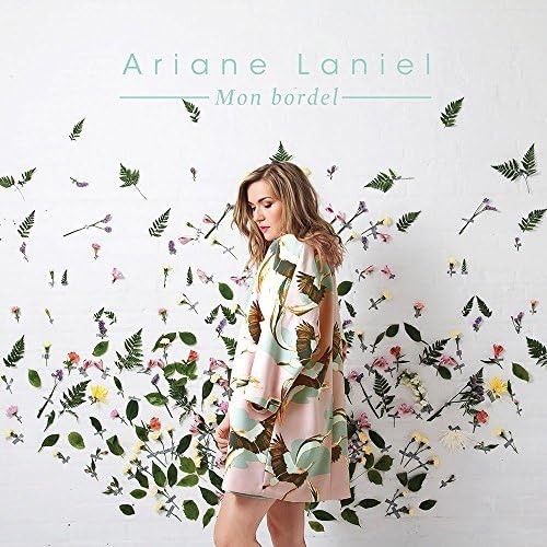 Mon Bordel [Audio CD] Ariane Laniel