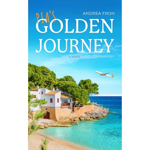 Pia' s Golden Journey Audiolibro Por Andrea Froh arte de portada