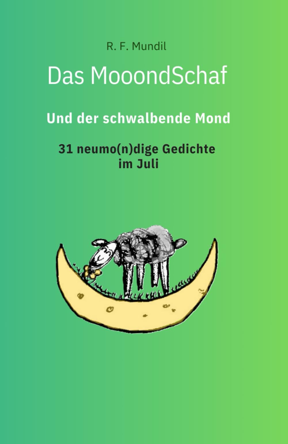 Das Mooondschaf und der schwalbende Mond: Band 7 Juli