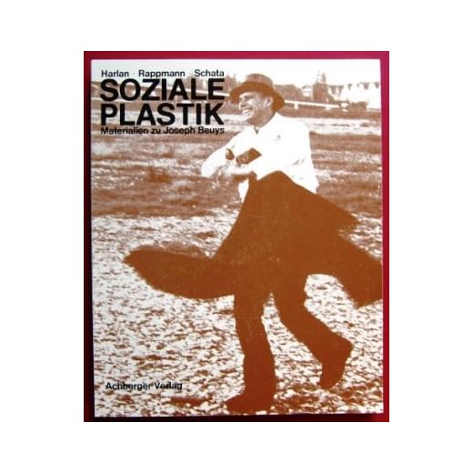 Soziale Plastik. Materialien zu Joseph Beuys