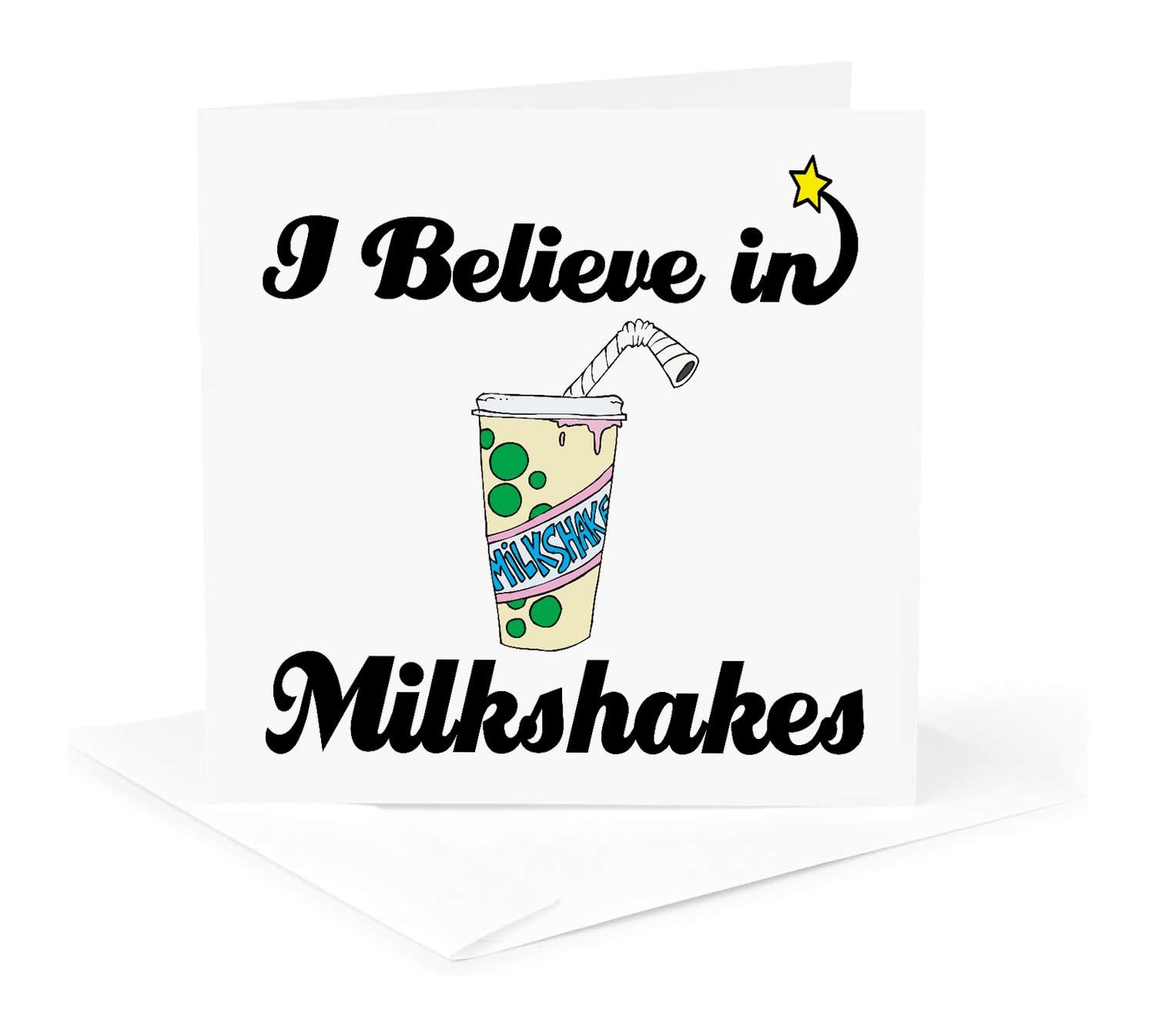 3dRose Greeting Card - I Believe In Milkshakes - I Believe In Designs