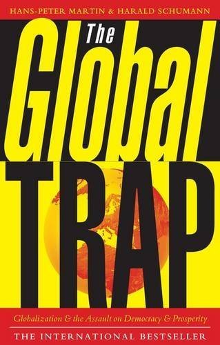 The Global Trap: The Assault on Democracy and P... 1551641143 Book Cover
