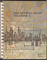 Discovering Music Together 8 B000J58UC6 Book Cover