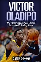Algopix Similar Product 14 - Victor Oladipo The Inspiring Story of