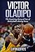 Victor Oladipo: The Inspiring Story of One of Basketball's Rising Stars (Basketball Biography Books)