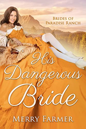 His Dangerous Bride (The Brides of Paradise Ranch Book 2)