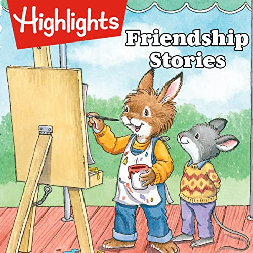 Highlights Friendship Stories Collection by Highlights for Children episode artwork