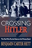 Crossing Hitler: The Man Who Put the Nazis on the Witness Stand