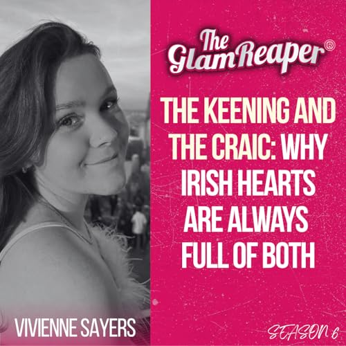 The Keening and the Craic: Why Irish Hearts Are Always Full of Both
