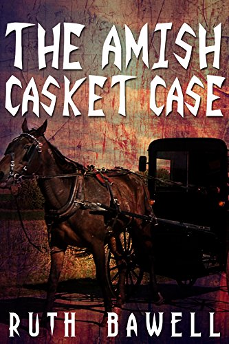 The Amish Casket Case (Amish Mystery and Romance)