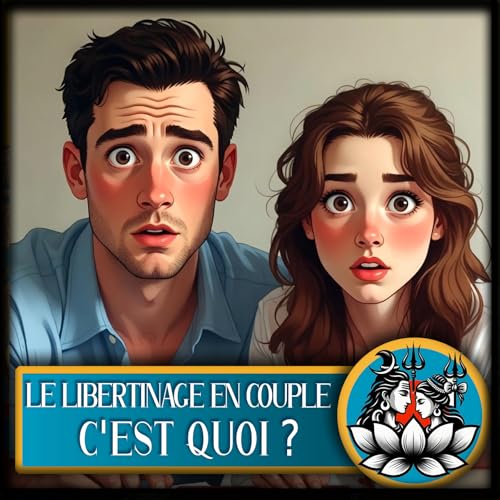 Introduction au libertinage en couple (avec Shiva)