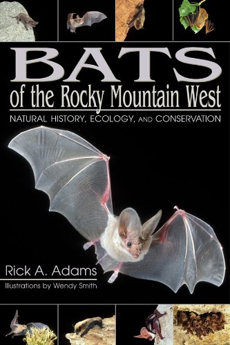 Bats Of The Rocky Mountain West: Natural History, Ecology, And Conservation #TOP6