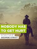 Nobody Has To Get Hurt