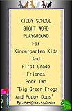  KIDDY SCHOOL Sight Word Playground for Kindergarten and Grade One, Plus ESL Students ~~ \