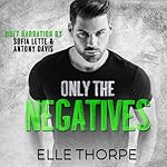 Cover of Only the Negatives