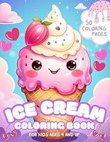 Ice Cream Coloring Book B0D5DK2XPS Book Cover
