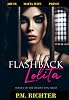 Flashback: Lolita: (Abuso, esposa de mafioso, prisión) (Serie Diversión Mortal Libro 3) 1