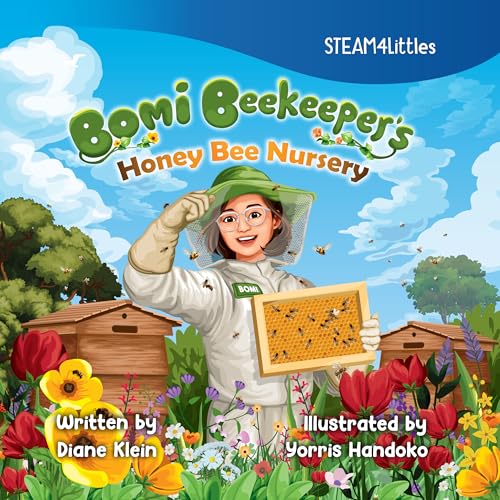 Bomi Beekeeper's Honey Bee Nursery (STEAM4Littles Book 2)