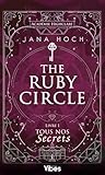  The Ruby Circle T1: Tous nos secrets