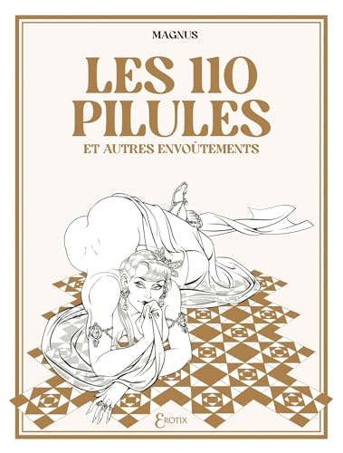 Les 110 pilules et autres envoûtements