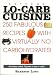 Extreme Lo-Carb Cuisine: 250 Recipes With Virtually No Carbohydrates