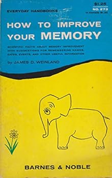 Paperback How To Improve Your Memory (Everyday Handbooks No. 273) Book