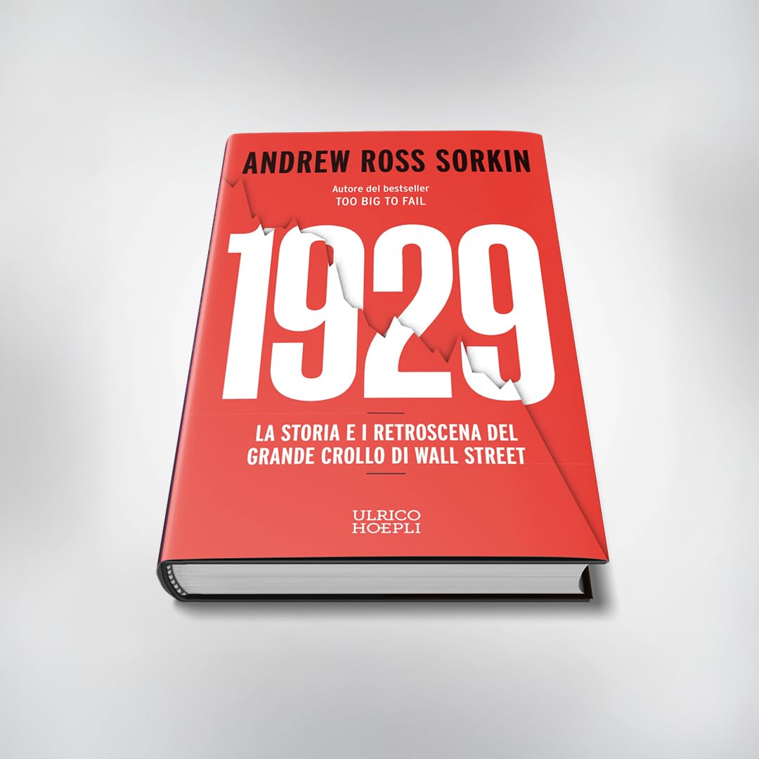 1929. La storia e i retroscena del grande crollo di Wall Street