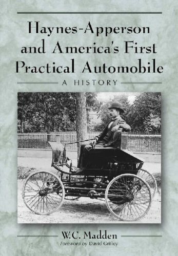 Haynes-Apperson and America's First Practical Automobile: A History ...