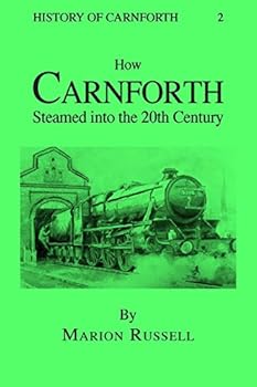 Paperback How Carnforth Steamed into the 20th Century Book