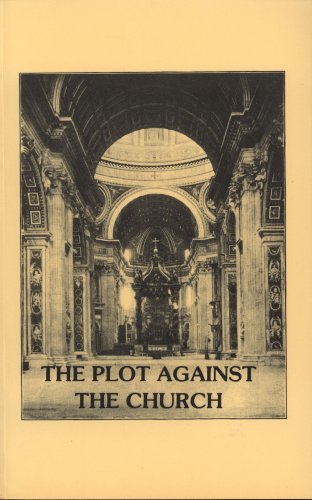 The Plot Against the Church B0030C27OM Book Cover