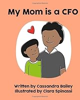 My Mom Is a CFO 1677173122 Book Cover