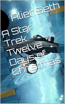 A Star Trek Twelve Days of Christmas