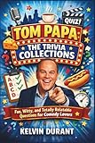 Tom Papa: The Trivia Collections: Fun, Witty, and Totally Relatable Questions for Comedy Lovers