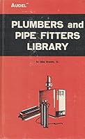 Plumbers And Pipe Fitters Library: Installation, Heating, Welding, First Edition, Fifth Printing 1973, By Jules Oravetz, Sr. B000IQHS7Y Book Cover