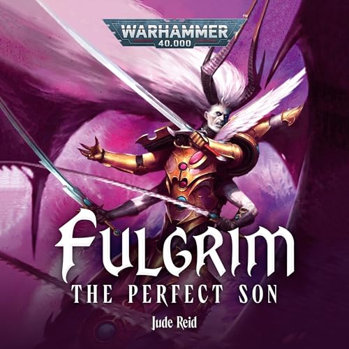 Fulgrim: The Perfect Son by Jude Reid episode artwork