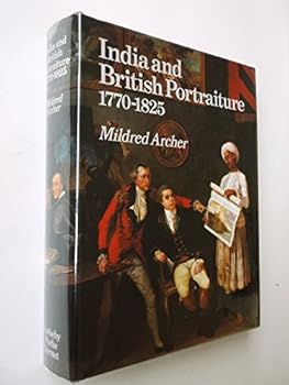 India and British Portraiture, 1770-1825