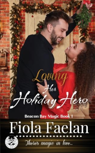 Loving Her Holiday Hero (Beacon Bay Magic Book 1)