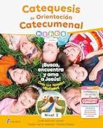 Catequesis de Orientación Catecumenal Nivel 2 Niños. 7-8 años