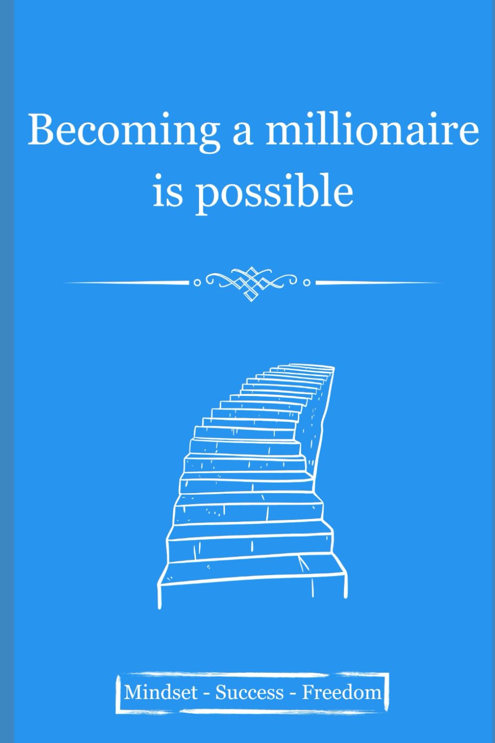 Becoming a millionaire is possible