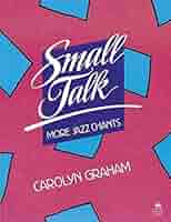 キャロリン・グラハム／Small Talk: More Jazz Chants Small Talk: More Jazz Chants by Carolyn Graham (1986-07-31
