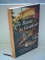 Die Route der Genüsse. Die besten Tips für Feinschmecker in Deutschland 3805205643 Book Cover