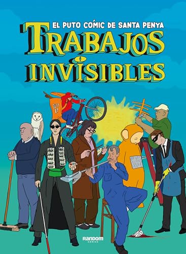 Trabajos invisibles: El puto cómic de Santa Penya (Spanish Edition)
