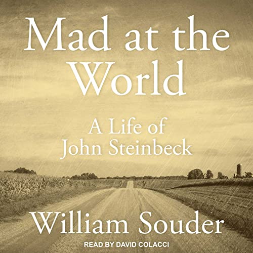 Mad at the World: A Life of John Steinbeck B09QFBLT3G Book Cover