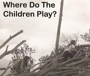 Where Do the Children Play?: A Study Guide to the Film