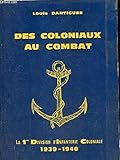 infanterie coloniale 14/18  Des coloniaux au combat - La 1re Division d\'Infanterie Coloniale 1939-1940.
